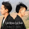 Noov Yaj & Yoov Muas - Lub Ntees Lwj Siab