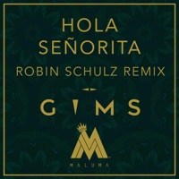 Hola Señorita (Robin Schulz Remix) - Single - GIMS & Maluma