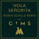 Hola Señorita Robin Schulz Remix Single