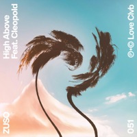 High Above (feat. Cleopold) - Single - ZUSO