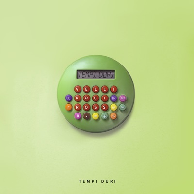 Tempi Duri (feat. Vèlli & Ross) - Single