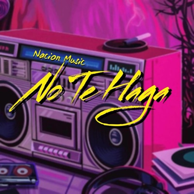 No Te Haga - Single