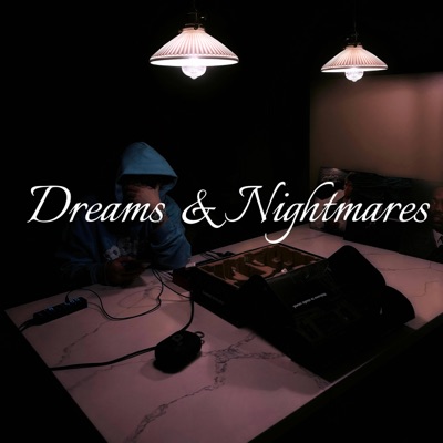 Dreams & Nightmares