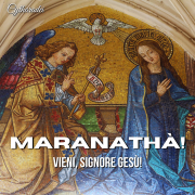 Maranathà! Vieni Signore Gesù! - CYTHARADEI