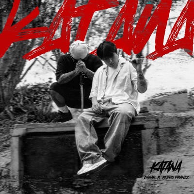 KATANA (feat. Pedro Franzz) - Single