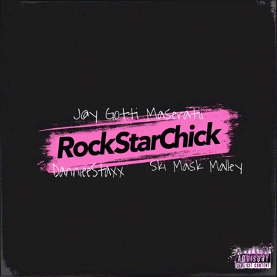 Rock Star Chick (feat. Danniee Staxx & Ski Mask Malley) - Single
