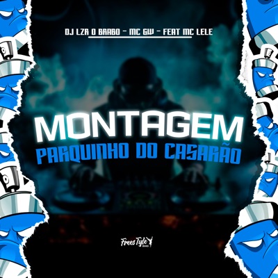 Montagem Parquinho do Casarão (feat. MC LELE) - Single