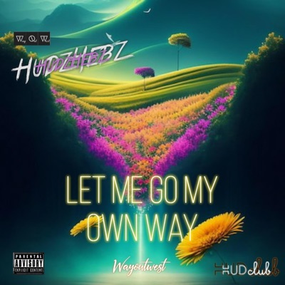 Let Me Go My Own Way - Single