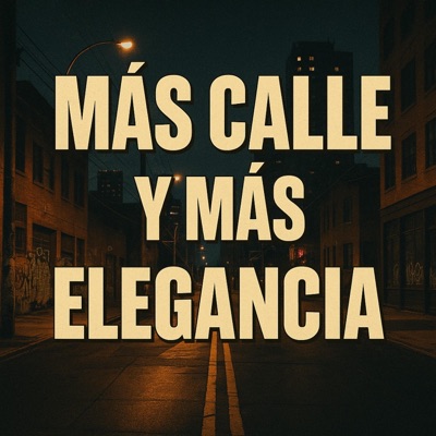 Mas calle y mas elegancia - Single