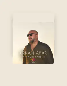 收听 Erkan Arar、观看音乐视频、阅读小传、查看巡演日期等 ！