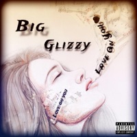 Love On You - Single - Big Glizzy