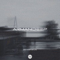 Grey Everyday Life - Single - ARMANIDEEP