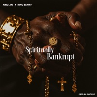Spiritually Bankrupt - Single - King Jai & King Elway