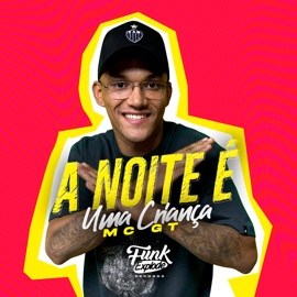 A Noite É uma Criança (feat. Gabriel Tadeu) MC GT