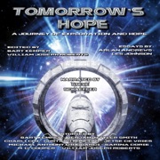 Tomorrow's Hope: A Journey of Exploration and Hope (Unabridged) - William Joseph Roberts, Malorie Cooper, Bart Kemper, Les Johnson, Arlan Andrews, Sarina Dorie, Charli Cox, Gustavo Bondoni, Jetse De Vries & Michael Anthony Dioguardi