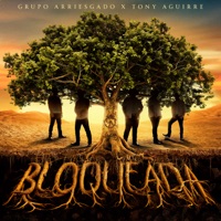 Bloqueada - Single - Grupo Arriesgado & Tony Aguirre