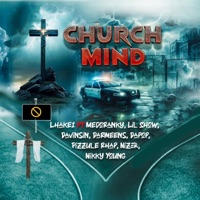 Church Mind 2.0 (feat. Medoranky, Lilshow, Davinsin, Darmeens, DaPop, Pizzule Rhap, Nizer XL & Nikky Young) - Single - Lhake1