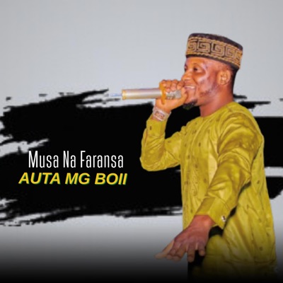 Song - Musa Na Faransa - Auta mg boii