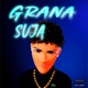 Grana Suja feat prodbyrafa Single