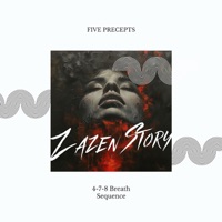 Five Precepts (4-7-8 Breath Sequence) - Zazen Story, Guided Meditation & Direction Relax