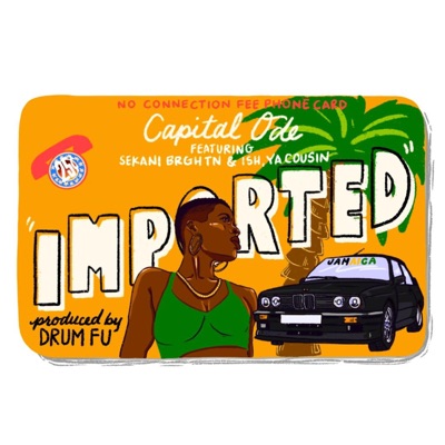Imported (feat. Sekani BRGHTN & Ya Cousin Ish) [Radio Edit] - Single
