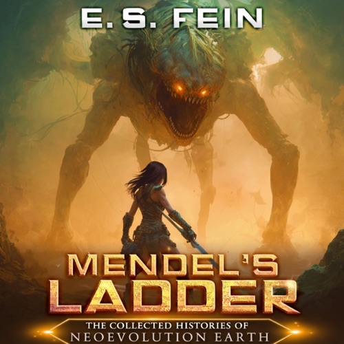 Mendel's Ladder: A Grimdark Post-Apocalyptic Epic (The Collected Histories of Neoevolution Earth, Book 1) (Unabridged) cover
