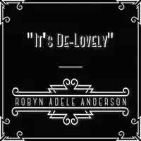 It's De — Robyn Adele Anderson
