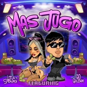 Mas Jugo (feat. Go Golden Junk)