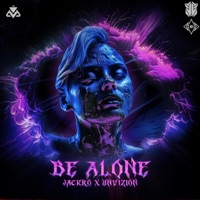 Be Alone - Single - Jackro & UNVIZION