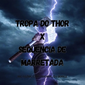 Tropa do Thor X Sequencia de Marretada