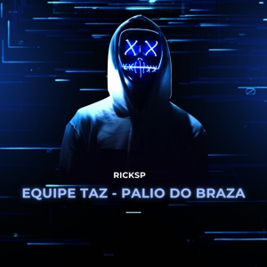 Equipe Taz - Palio do Braza (feat. Mc Kifler detona)