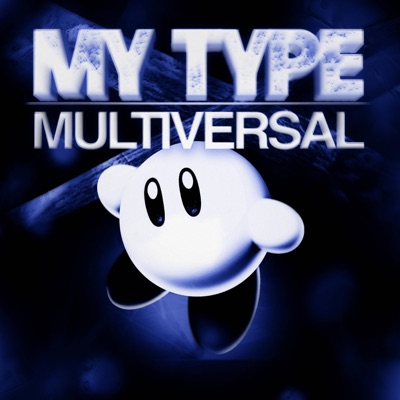 MY TYPE MULTIVERSAL (feat. DJ FK7, DJ MERZ DA DZ9 & DJ ZN5 DA DZ7) - EP