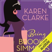 Being Brooke Simmons (Unabridged) - Karen Clarke