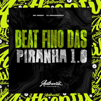 Beat Fino das Piranhas 1.0 (feat. MC Denny) - Single