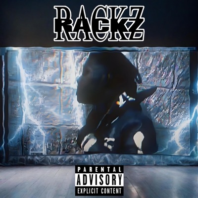 RACKZ (PROD. EIGHTREX) - Single