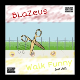 Walk Funny Bleezus Khrist