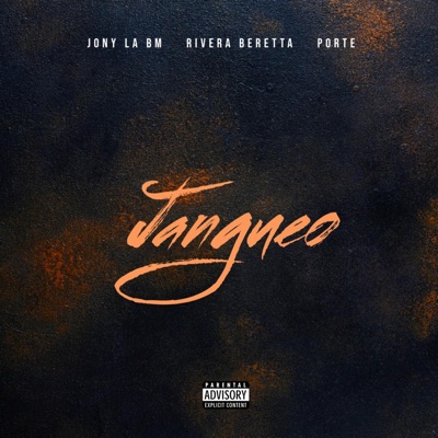 Jangueo (feat. Rivera Beretta, Jony La Bm & Porte) - Single