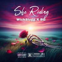 She Riding (feat. BG) - Single - WickSlugg