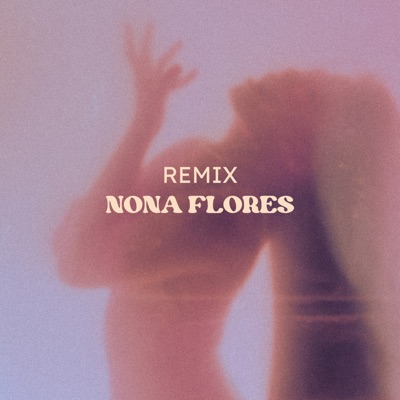 NONA FLORES (Remix) - Single