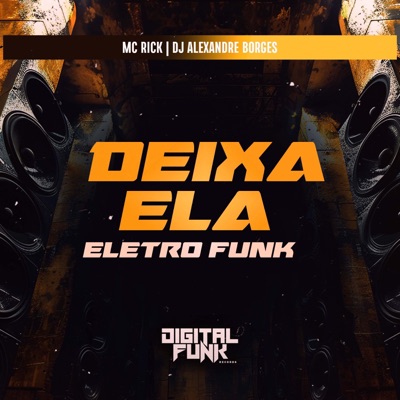 Deixa Ela Eletro Funk - Single