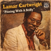 Pissing With A Stiffy (1975) (feat. Lamar Cartwright) - Single - Lost Vinyl Revival