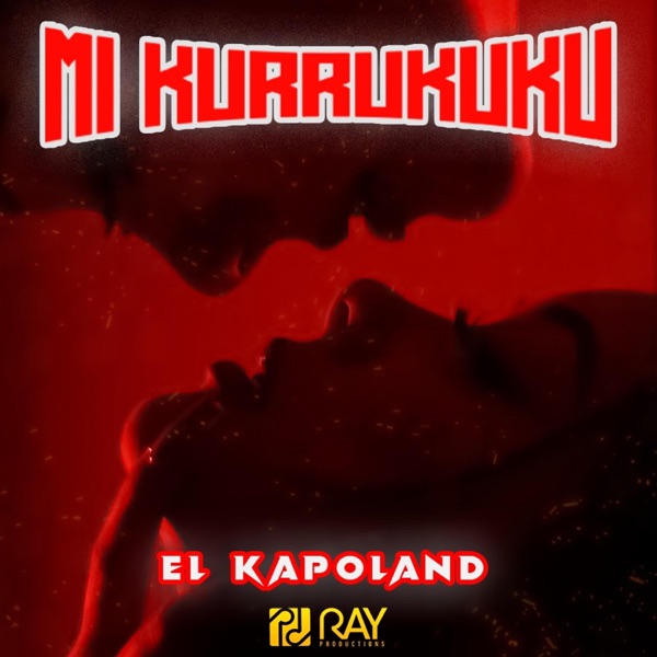 Mi Kurrukuku (feat. Ray Productions)