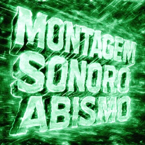 MONTAGEM SONORO ABISMO - EP