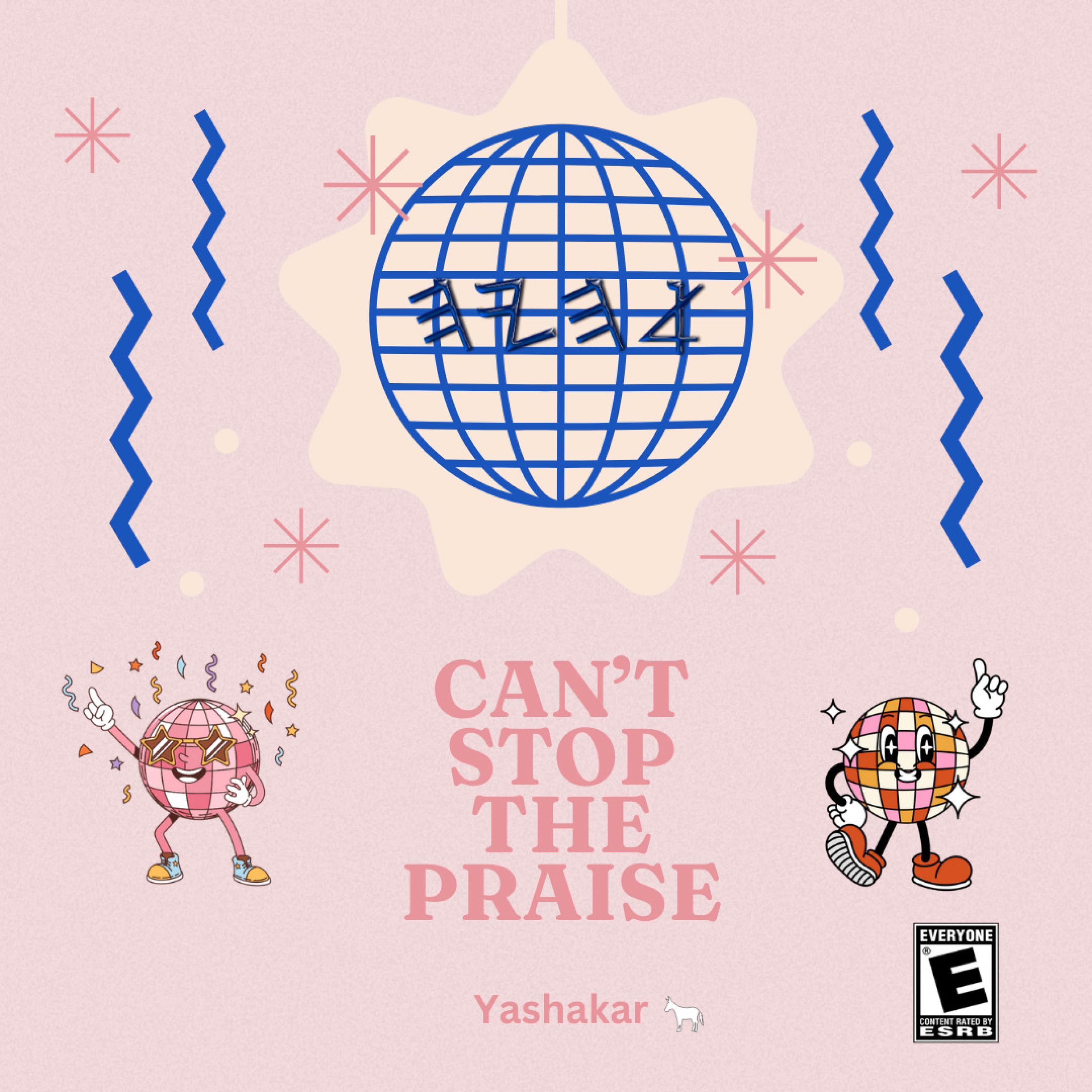 Can't stop the praise - Single