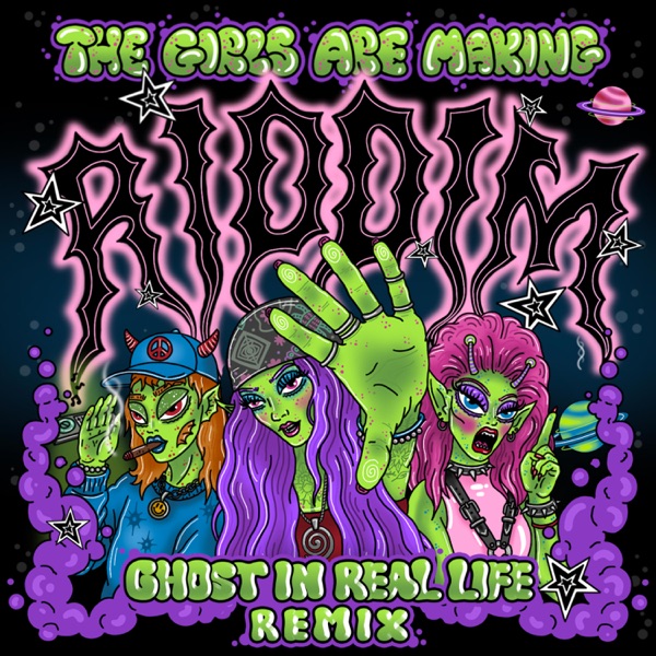 THE GIRLS ARE MAKING RIDDIM (feat. Tweenkboosiechase) [Ghost in Real Life Remix]