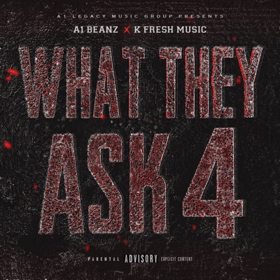 What they ask 4 (feat. K Fresh Music) - Single