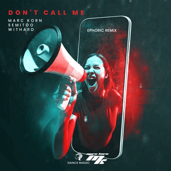 Don't Call Me (Ephoric Remix) [feat. Marc Korn] - Single