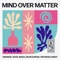 Mind Over Matter artwork