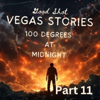 100 Degrees at Midnight (Audio), Pt. 11 - Single - Capt. Good Shot
