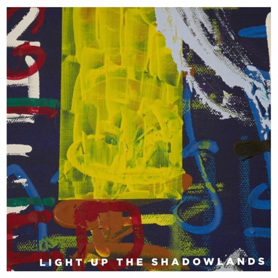 Light up the Shadowlands (feat. The Ivy League) - Single